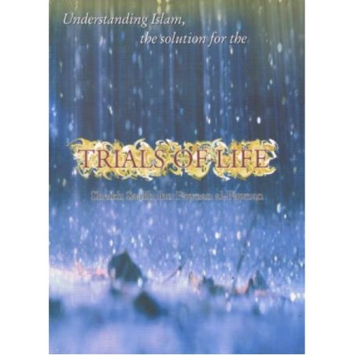 Understanding Islam, the Solution for the Trials of Life PB